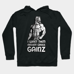 Ancient Greece Statue Physique - "I Want Them Ancient Greece Gainz" Hoodie